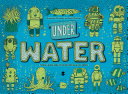 Under earth ; Under water /