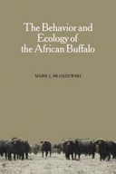 The behavior and ecology of the African buffalo /