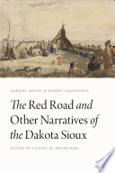 The Red Road and other narratives of the Dakota Sioux /
