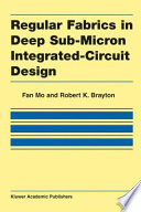 Regular fabrics in deep sub-micron integrated-circuit design /