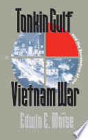 Tonkin Gulf and the escalation of the Vietnam War /