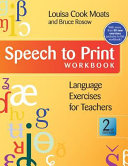 Speech to print workbook : language exercises for teachers /