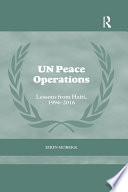 UN peace operations : lessons from Haiti, 1994-2016 /