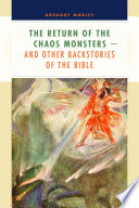 The return of the chaos monsters : and other backstories of the Bible /