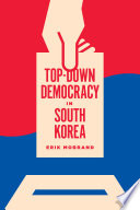 Top-down democracy in South Korea /