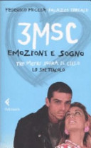 3MSC : emozioni e sogno : Tre metri sopra il cielo : lo spettacolo /