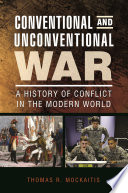 Conventional and unconventional war : a history of conflict in the modern world /
