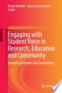 Engaging with student voice in research, education and community : beyond legitimation and guardianship /