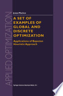 A set of examples of global and discrete optimization : applications of Bayesian Heuristic Approach /