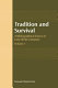 Tradition and survival : a bibliographical survey of early Shī'ite literature /