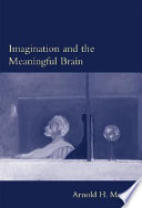 Imagination and the meaningful brain /