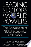 Leading sectors and world powers : the coevolution of global politics and economics /
