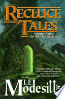 Recluce tales : stories from the world of Recluce /
