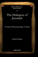 The dialogues of Jeremiah : toward a phenomenology of exile /