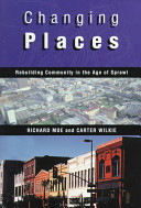 Changing places : rebuilding community in the age of sprawl /