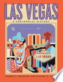 Las Vegas : a centennial history /