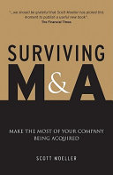 Surviving M&A : make the most of your company being acquired /