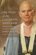 The state of the university, 2000-2008 : major addresses by UNC chancellor James Moeser /