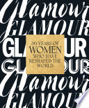Glamour 30 years of women who have reshaped the world /