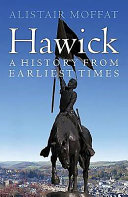 Hawick : a history from earliest times /