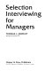 Selection interviewing for managers /