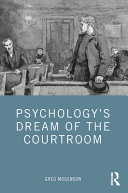 Psychology's dream of the courtroom /