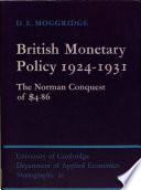 British monetary policy, 1924-1931 : the Norman conquest of $4.86 /