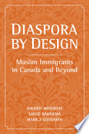 Diaspora by design : Muslims in Canada and beyond /