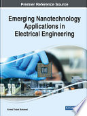 Emerging nanotechnology applications in electrical engineering /