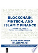 Blockchain, Fintech, and Islamic finance : building the future in the new Islamic digital economy /