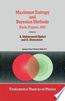 Maximum Entropy and Bayesian Methods : Paris, France, 1992 /