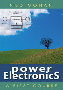 Power electronics : a first course /