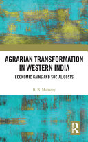 Agrarian transformation in Western India : economic gains and social costs /