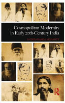 Cosmopolitan modernity in early 20th-century India /