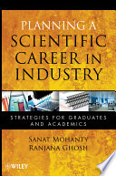 Planning a scientific career in industry : strategies for graduates and academics /
