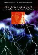 The price of a gift : a Lakota healer's story /