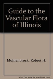Guide to the vascular flora of Illinois /