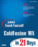 Sams teach yourself Coldfusion MX in 21 days /
