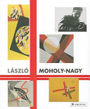 Laszlo Moholy-Nagy retrospective : Schirn Kunsthalle Frankfurt /