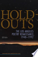 Hold-outs : the Los Angeles poetry renaissance, 1948-1992 /