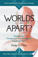 Worlds apart? : dualism and transgression in contemporary female dystopias /