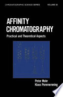 Affinity chromatography : practical and theoretical aspects /