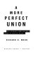 A more perfect union : why straight America must stand up for gay rights /