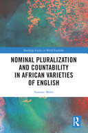 Nominal pluralization and countability in African varieties of English /