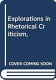 Explorations in rhetorical criticism /