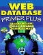 Web database primer plus : connect your database to the World Wide Web using HTML, CGI, and Java /