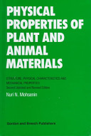 Physical properties of plant and animal materials : structure, physical characteristics, and mechanical properties /