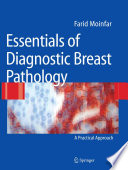 Essentials of diagnostic breast pathology : a practical approach /