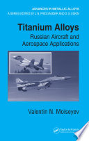 Titanium alloys : Russian aircraft and aerospace applications /