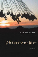 Shine on me : a novel /